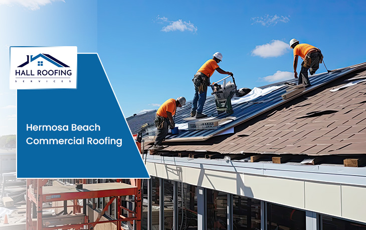 Hermosa Beach Commercial Roofing